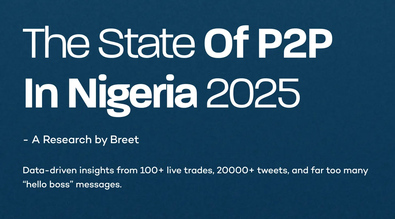 The State of P2P in Nigeria 2025 – Research by Breet (100+ Trades & 20,000  Tweets)